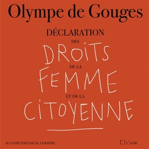 Déclaration des droits de la femme et de la citoyenne - Olympe de Gouges