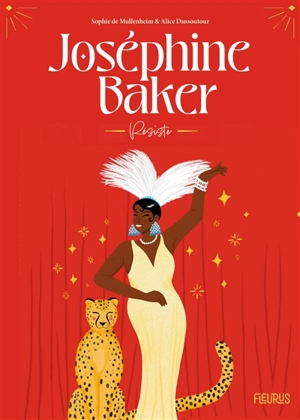 Joséphine Baker : résiste - Sophie de Mullenheim