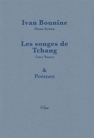 Les songes de Tchang. Poèmes - Ivan Alexeevitch Bounine