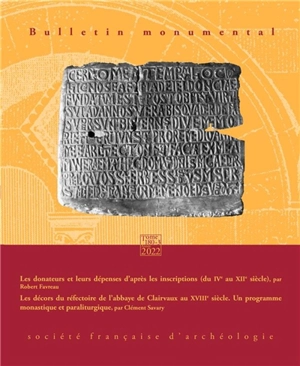 Bulletin monumental, n° 180-3. Les donateurs et leurs dépenses d'après les inscriptions (du IVe au XIIe siècle) - Robert Favreau