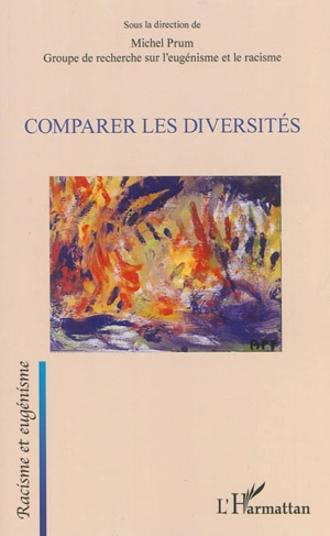 Comparer les diversités - Groupe de recherche sur l'eugénisme et le racisme (Paris)