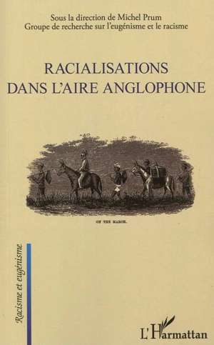 Racialisations dans l'aire anglophone - Groupe de recherche sur l'eugénisme et le racisme (Paris)