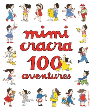 100 aventures de Mimi Cracra - Agnès Rosenstiehl