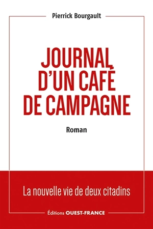 Journal d'un café de campagne - Pierrick Bourgault