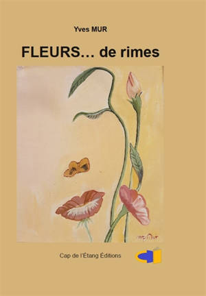 Fleurs... de rimes - Yves Mur