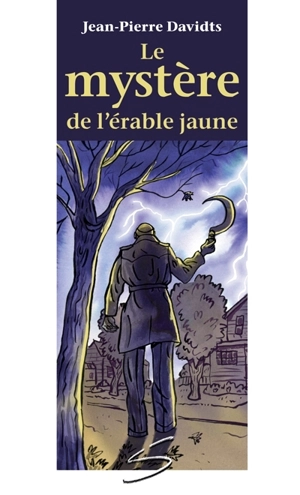 Le mystère de l'érable jaune : Gilles Jourdan enquête : un roman - Jean-Pierre Davidts