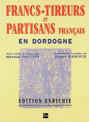 Francs-tireurs et partisans français en Dordogne - Martial Faucon