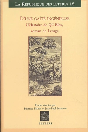 D'une gaîté ingénieuse : l'histoire de Gil Blas, roman de Lesage