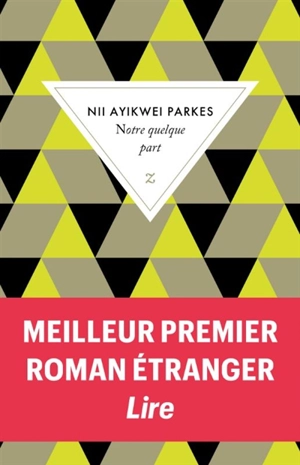 Notre quelque part - Nii Ayikwei Parkes