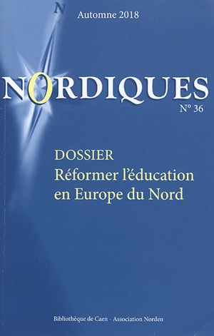 Nordiques, n° 36. Réformer l'éducation en Europe du Nord