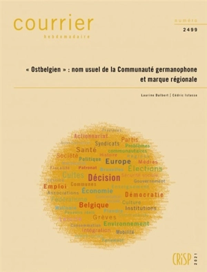 Courrier hebdomadaire, n° 2499. Ostbelgien : nom usuel de la Communauté germanophone et marque régionale - Laurine Dalbert