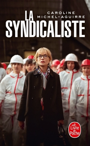 La syndicaliste - Caroline Michel