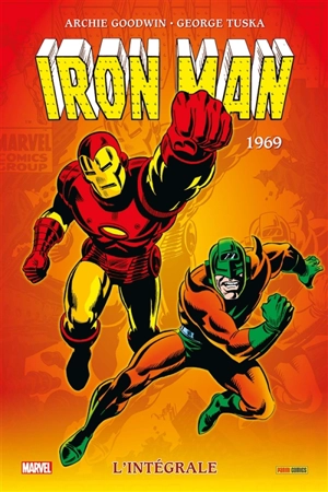 Iron Man : l'intégrale. 1969 - Archie Goodwin