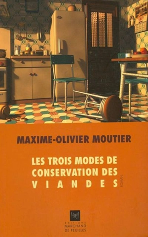 Les trois modes de conservation des viandes - Maxime Olivier Moutier