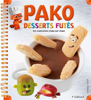 Pako : desserts futés : des explications étape par étape - Pauline Gallimard