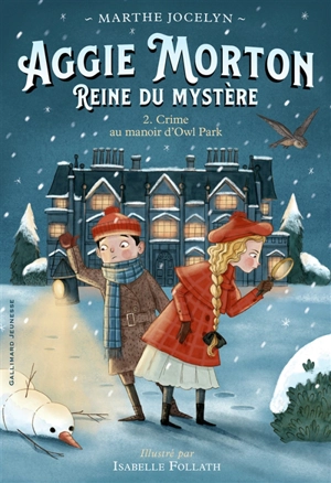 Aggie Morton, reine du mystère. Vol. 2. Crime au manoir d'Owl Park - Marthe Jocelyn