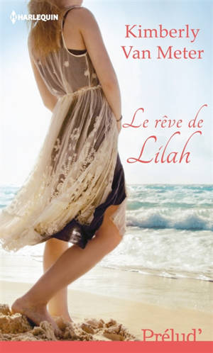 Le rêve de Lilah - Kimberly Van Meter