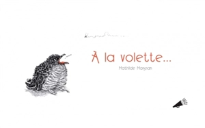 A la volette... - Mathilde Magnan