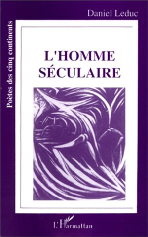 L'Homme séculaire - Daniel Leduc