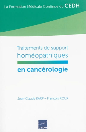 Traitements de support homéopathiques en cancérologie - Jean-Claude Karp