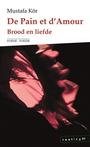 De pain et d'amour. Brood en liefde : poëzie - Mustafa Kör