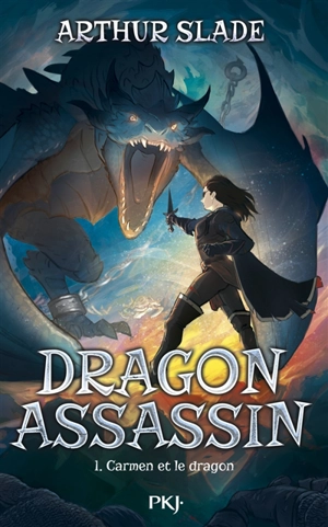 Dragon assassin. Vol. 1. Carmen et le dragon - Arthur Gregory Slade