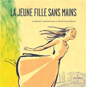 La jeune fille sans mains - Sébastien Laudenbach