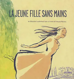 La jeune fille sans mains - Sébastien Laudenbach