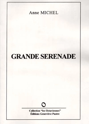 Grande sérénade - Anne Michel