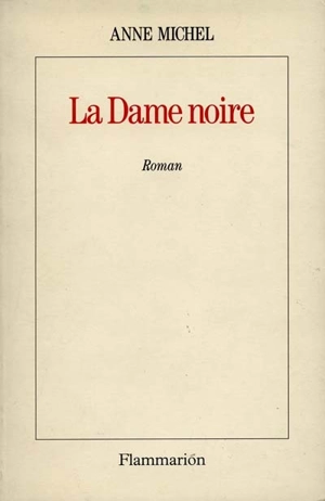 La Dame noire - Anne Michel