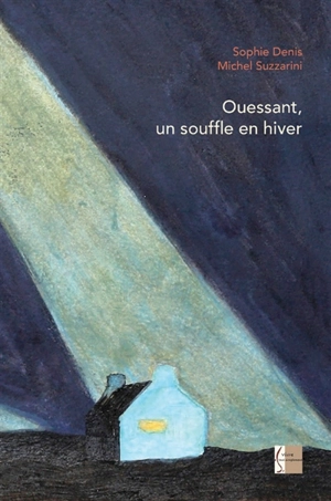 Ouessant, un souffle en hiver - Sophie Denis