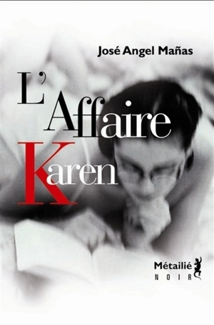 L'affaire Karen - José Angel Manas