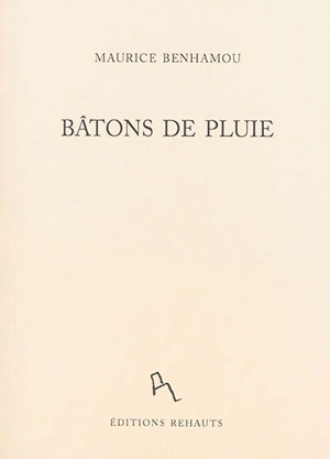 Bâtons de pluie - Maurice Benhamou