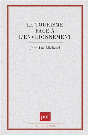 Le Tourisme face à l'environnement - Jean-Luc Michaud