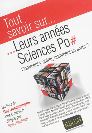 Leurs années Sciences Po : comment y entrer, comment en sortir ? - Guy Jacquemelle