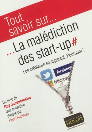 La malédiction des start-up : les créateurs se séparent, pourquoi ? - Guy Jacquemelle