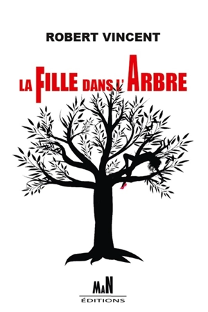 La fille dans l'arbre - Robert Vincent