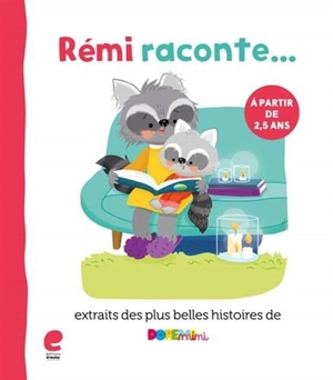 Rémi raconte... : extraits des plus belles histoires de Dorémini - Mieke van Hooft