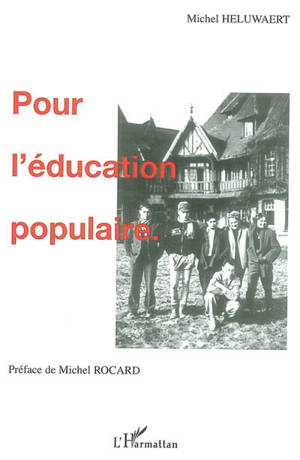 Pour l'éducation populaire - Michel Héluwaert