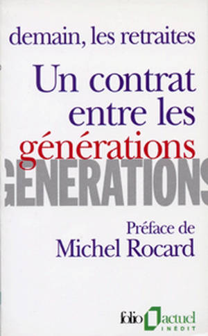 Un contrat entre les générations : demain, les retraites - France. Commissariat général du plan. Service des affaires sociales