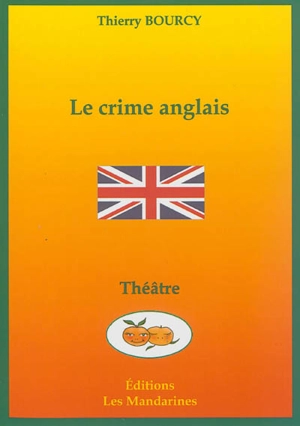 Le crime anglais - Thierry Bourcy