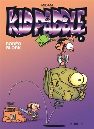 Kid Paddle. Vol. 6. Rodéo Blork - Midam