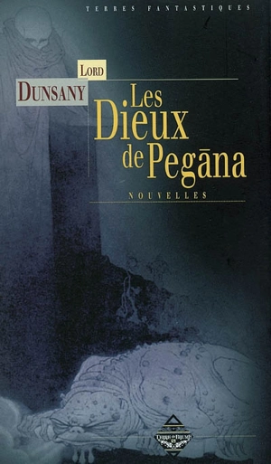 Les dieux de Pegana - Edward John Moreton Drax Plunkett Dunsany