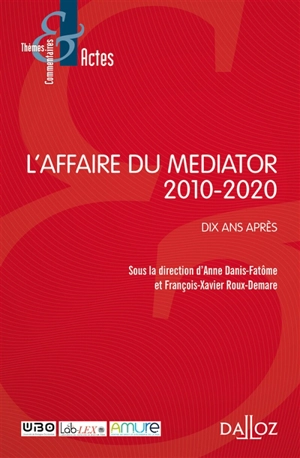 L'affaire du Mediator : 2010-2020 : dix ans après