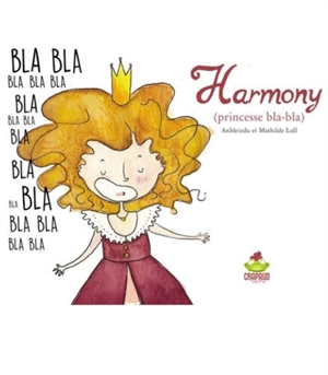 Harmony : princesse bla-bla - Anbleizdu