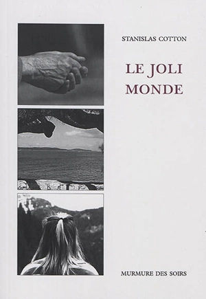 Le joli monde - Stanislas Cotton