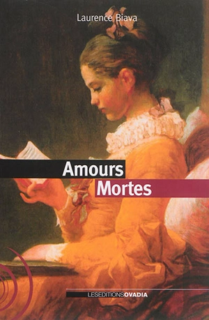 Amours mortes - Laurence Biava