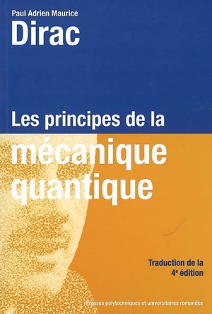 Les principes de la mécanique quantique - Paul A. M. Dirac