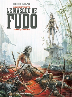 Le masque de Fudo : les nuées écarlates. Vol. 2. Pluie - Saverio Tenuta