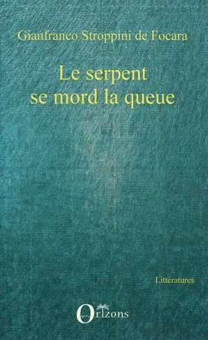 Le serpent se mord la queue - Gianfranco Stroppini de Focara